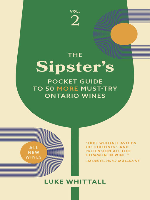 Title details for The Sipster's Pocket Guide to 50 More Must-Try Ontario Wines by Luke Whittall - Wait list